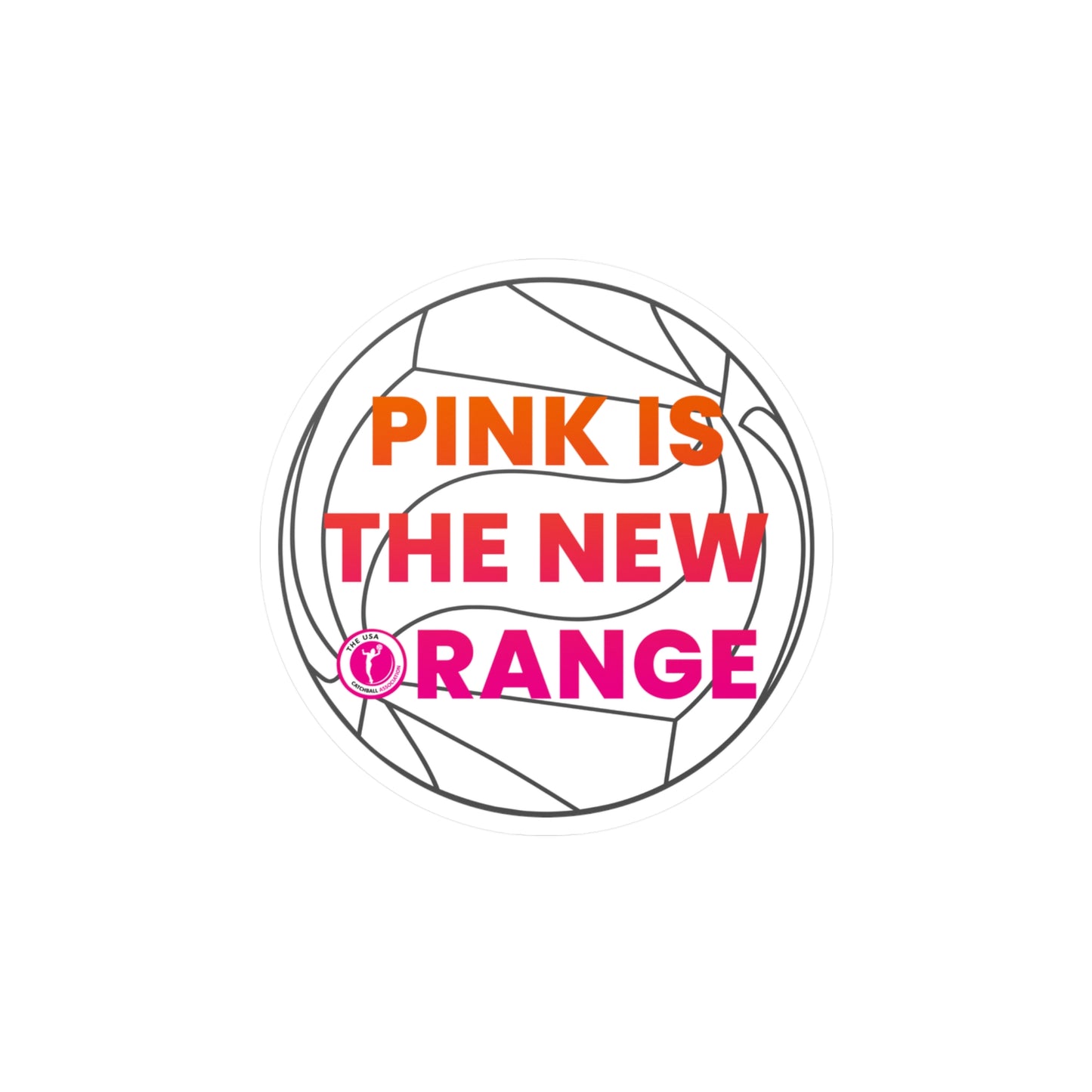 Catchball "Pink Is The New Orange" Vinyl Decal