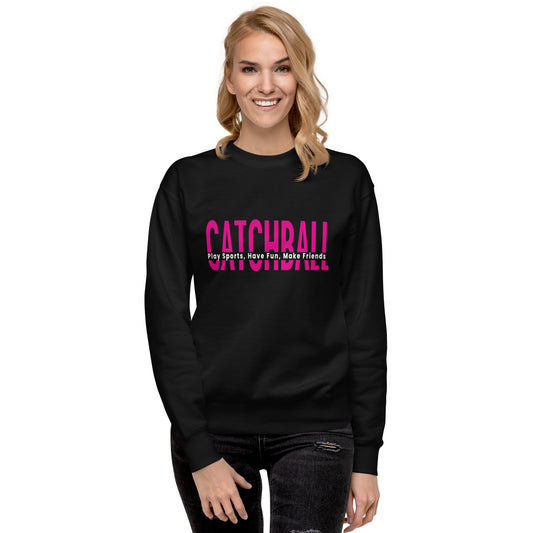 Catchball Unisex Premium Sweatshirt - RUNS SMALL